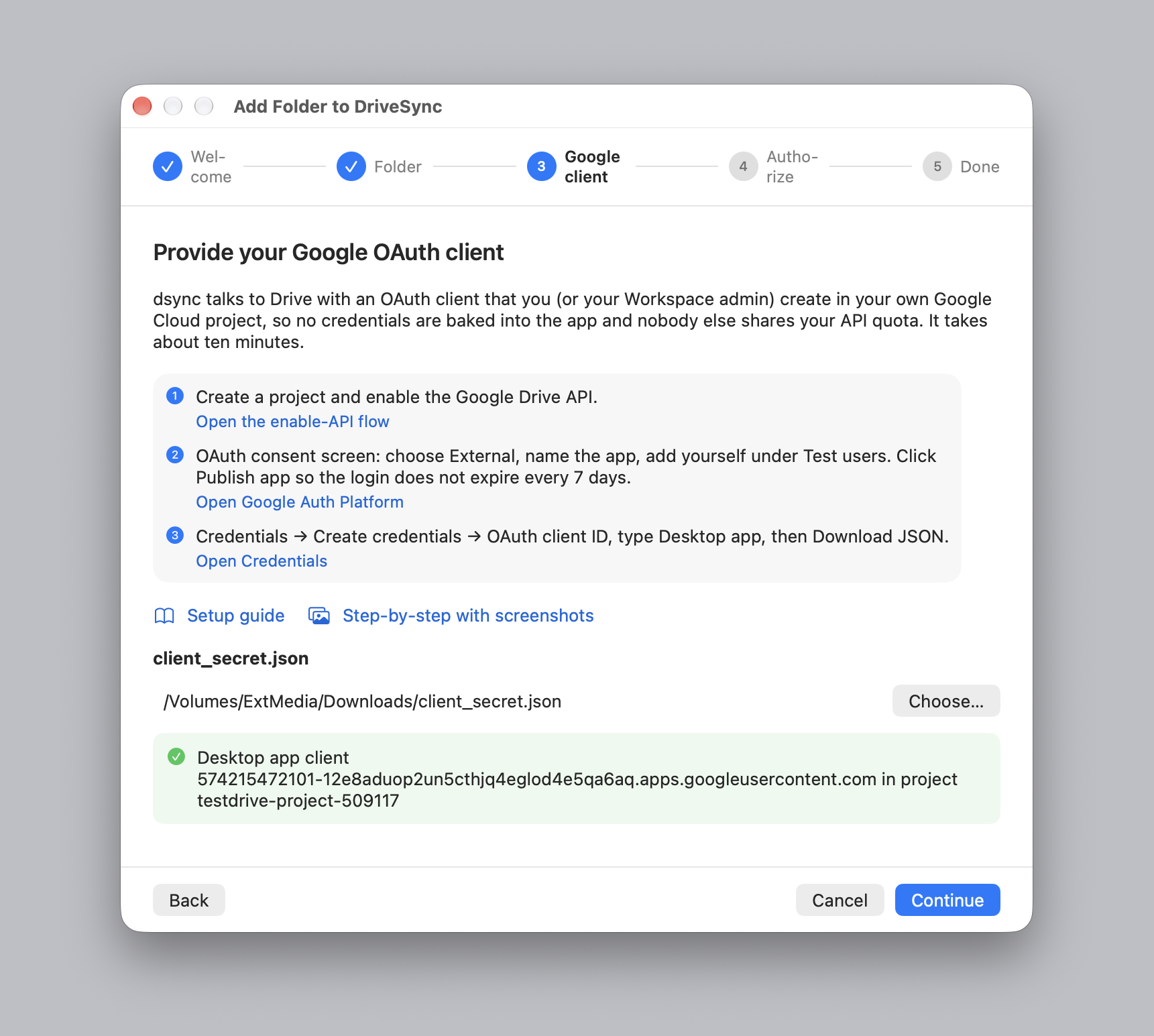 Step three of the wizard: three numbered instructions with links into the Google Cloud console, a file chooser for client_secret.json, and a green box confirming the client and project.